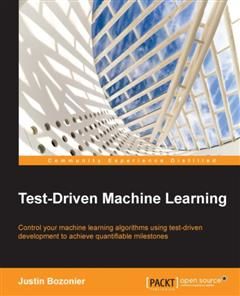 Test-Driven Machine Learning, Justin Bozonier