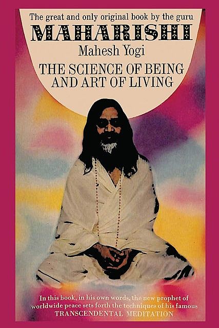 Science of Being and Art of Living, Maharishi Mahesh Yogi