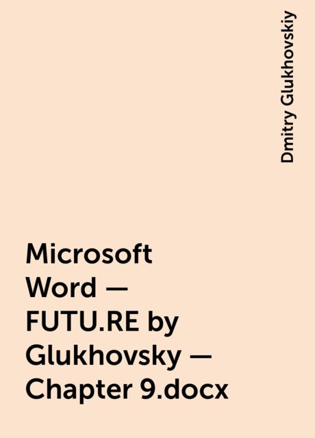 Microsoft Word – FUTU.RE by Glukhovsky – Chapter 9.docx, Dmitry Glukhovskiy