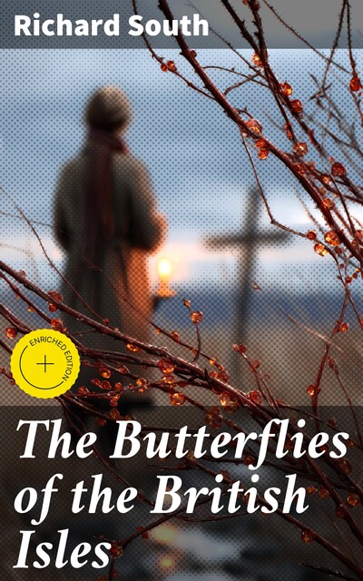 The Butterflies of the British Isles, Richard South