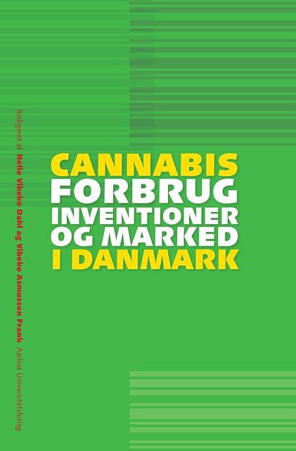 Cannabis, Helle Vibeke Dahl, Vibeke Asmussen Frank