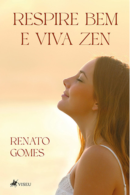Respire Bem E Viva Zen, Renato Gomes