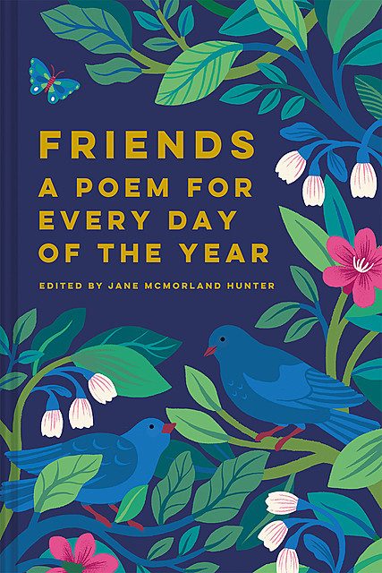 Friends: A Poem for Every Day of the Year, Jane McMorland Hunter