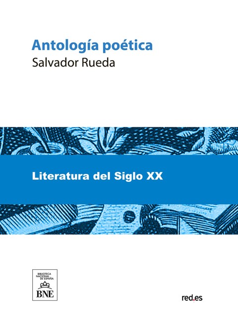 Antología poética, Salvador Rueda