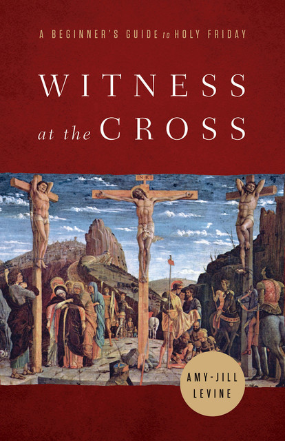 Witness at the Cross, Amy-Jill Levine