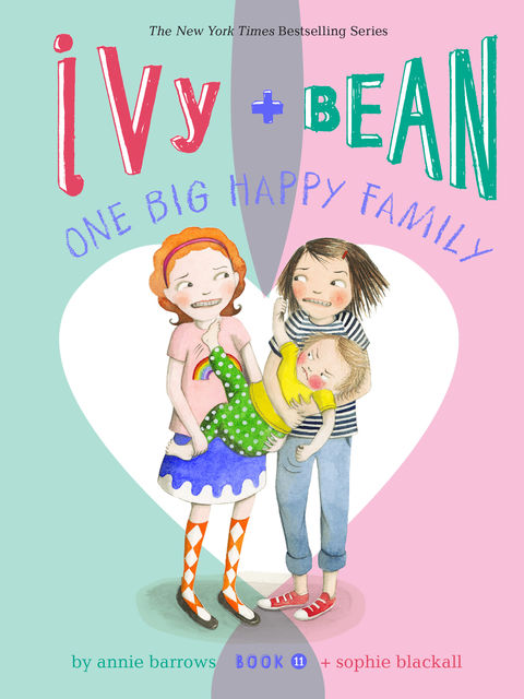Ivy and Bean One Big Happy Family, Annie Barrows