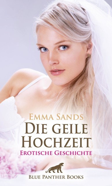Die geile Hochzeit | Erotische Geschichte, Emma Sands