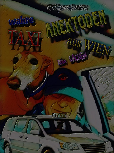 wahre_T A X I-ANEKTODEN_z u m_L A C H E N, RAYMONDi