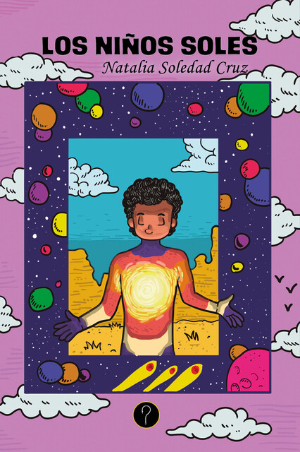 Los niños soles, Natalia Soledad Cruz