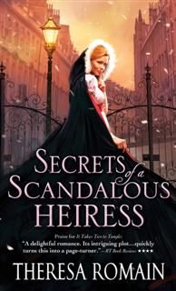 Secrets of a Scandalous Heiress, Theresa Romain