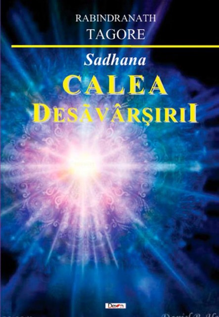 Sadhana. Calea desăvârșirii, Rabindranath Tagore