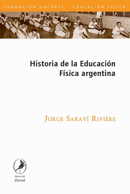 Historia de la Educación Física argentina, Jorge Saraví Rivière