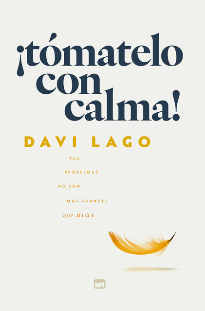Tómatelo con calma, Davi Lago