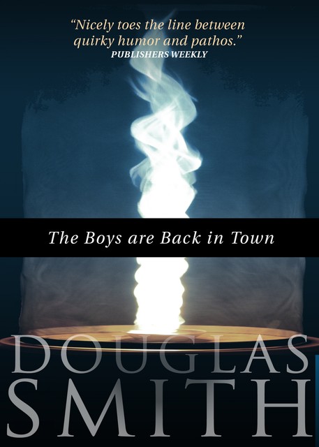 The Boys Are Back In Town, Douglas Smith