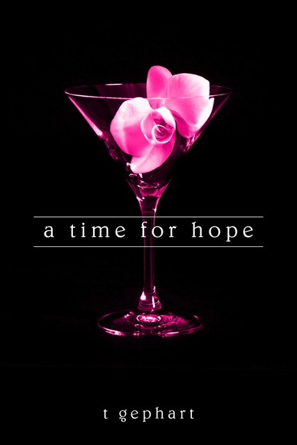 A Time for Hope, T Gephart
