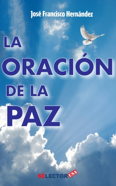 La oración de la paz, José Hernández