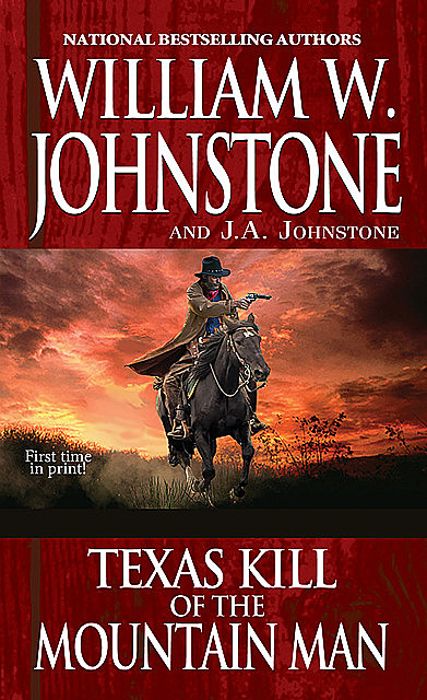 Texas Kill of the Mountain Man, William Johnstone, J.A. Johnstone