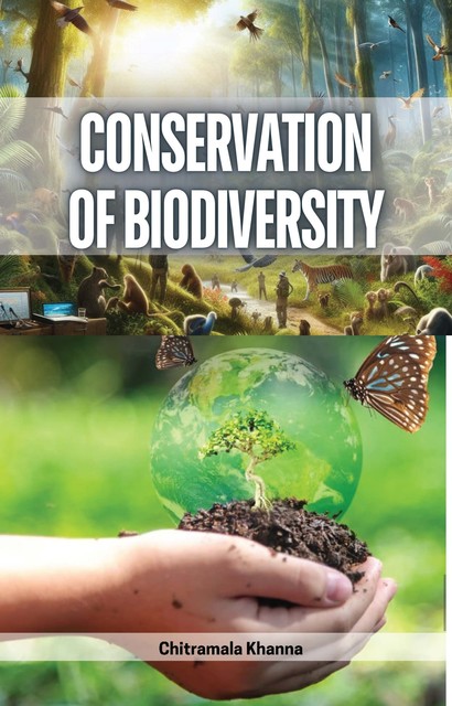 Conservation of Biodiversity, Chitramala Khanna