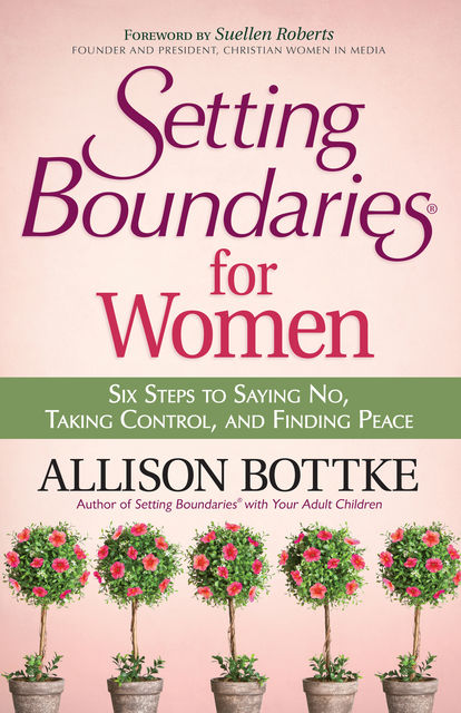 Setting Boundaries® for Women, Allison Bottke