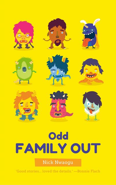 Odd Family Out, Nick Nwaogu