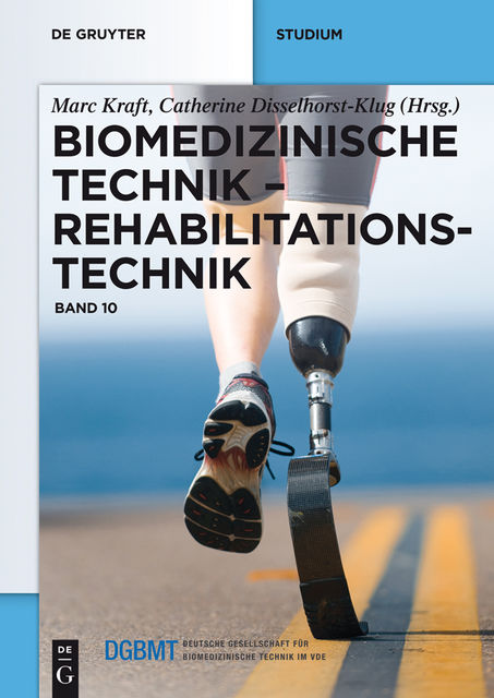 Biomedizinische Technik – Rehabilitationstechnik, Marc Kraft, Catherine Disselhorst-Klug
