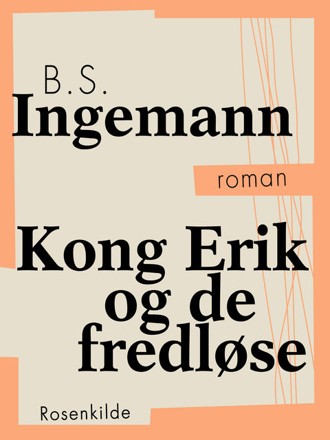 Kong Erik og de fredløse, B.S. Ingemann