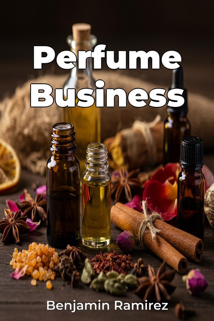 Perfume Business, Benjamin Ramirez