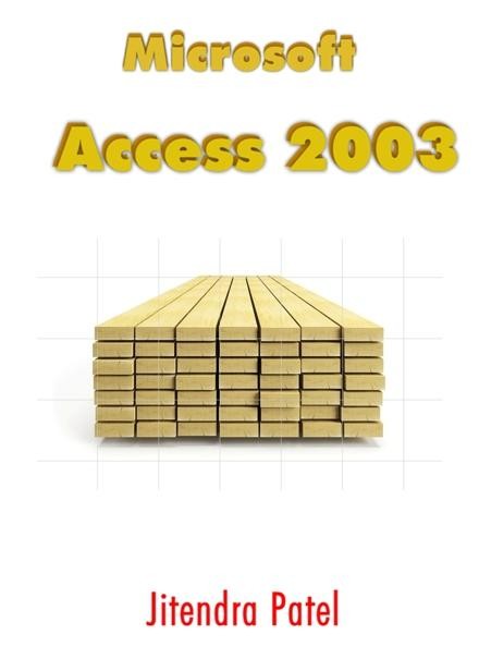 Microsoft Access 2003, Jitendra CDN Patel