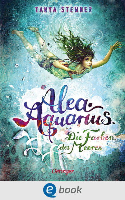 Alea Aquarius 2. Die Farben des Meeres, Tanya Stewner