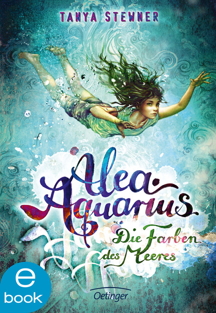 Alea Aquarius 2. Die Farben des Meeres, Tanya Stewner