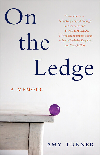 On the Ledge, Amy Turner