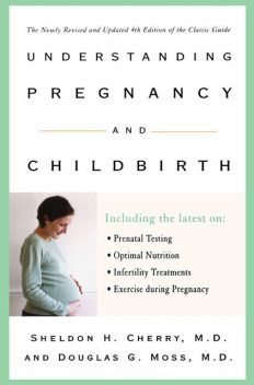 Understanding Pregnancy and Childbirth, Sheldon H.Cherry