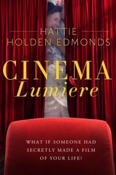 Cinema Lumiére, Hattie Holden Edmonds