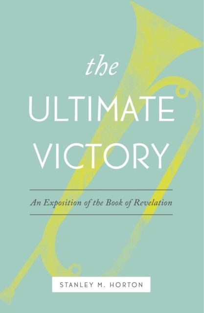 Ultimate Victory, Stanley M. Horton