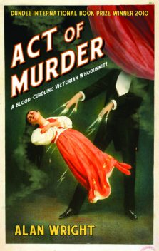Act of Murder, Alan J.Wright