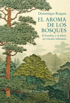 El aroma de los bosques, Dominique Roques