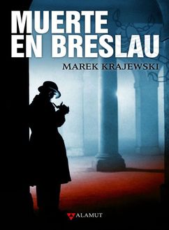 Muerte En Breslau, Marek Krajewski