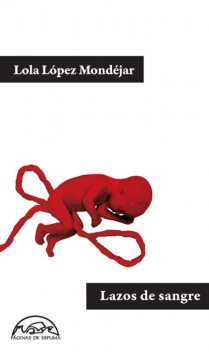 Lazos de sangre, Lola López Mondéjar