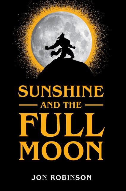 Sunshine and the Full Moon, Jon Robinson