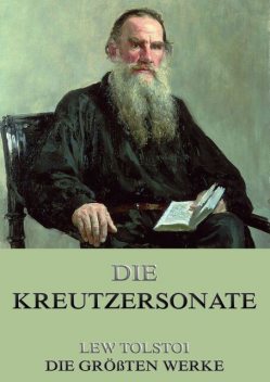 Die Kreutzersonate, Lew Tolstoi