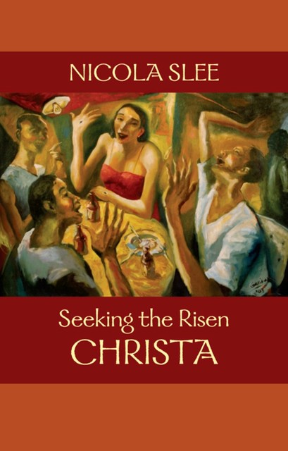 Seeking the Risen Christa, Nicola Slee