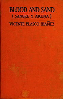 Blood and Sand, Vicente Blasco Ibáñez
