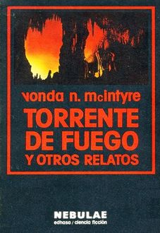 Torrente De Fuego Y Otros Relatos, Vonda McIntyre