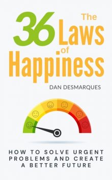 The 36 Laws of Happiness, Dan Desmarques