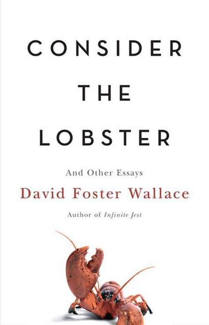 Consider the Lobster, David Foster, Wallace