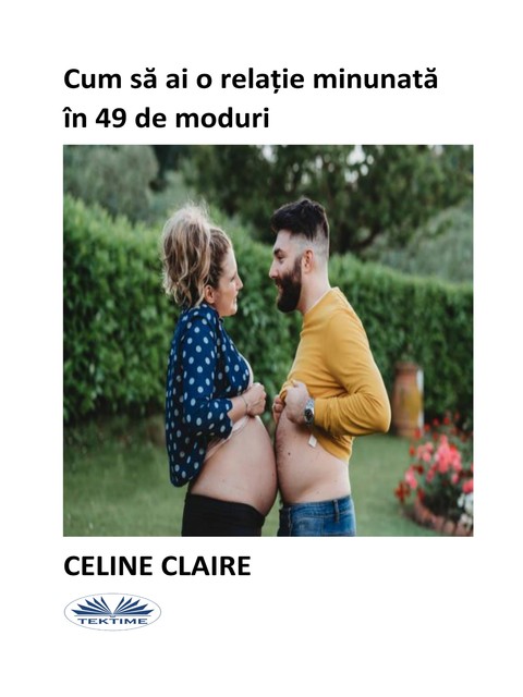 Cum Să Ai O Relație Minunată În 49 De Moduri, Celine Claire