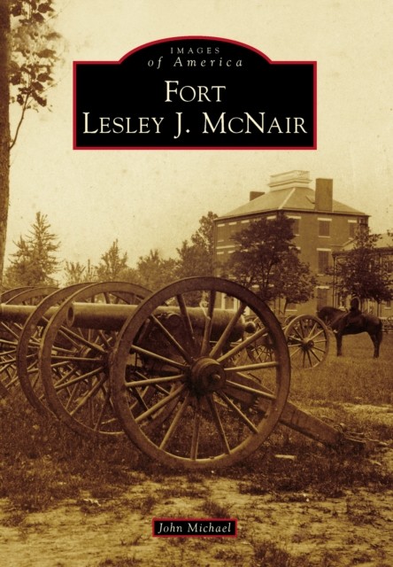Fort Lesley J. McNair, John Michael