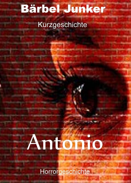 Antonio, Bärbel Junker