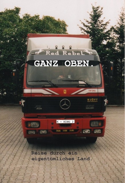 GANZ OBEN, Kerry King II