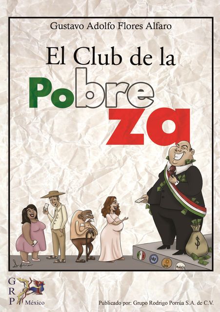 El club de la pobreza, Gustavo Adolfo Flores Alfaro